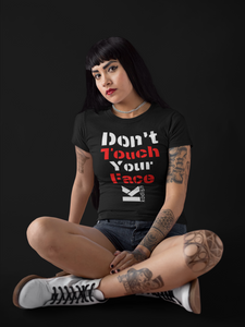 Don't touch your face .Women's short sleeve T-shirt black